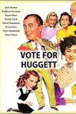 Watch Vote for Huggett Vumoo