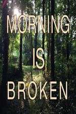 Watch Morning is Broken Vumoo