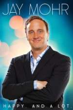 Watch Jay Mohr Happy And a Lot Vumoo