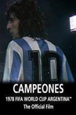 Watch Argentina Campeones: 1978 FIFA World Cup Official Film Vumoo