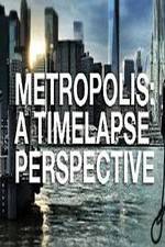 Watch Metropolis: A Time Lapse Perspective Vumoo