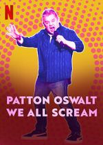 Watch Patton Oswalt: We All Scream (TV Special 2022) Vumoo