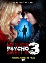 Watch My Super Psycho Sweet 16: Part 3 Vumoo