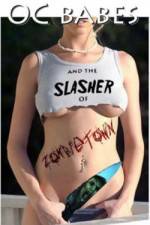 Watch O.C. Babes and the Slasher of Zombietown Vumoo