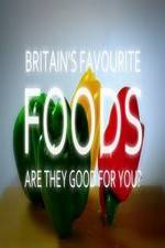 Watch Britain's Favourite Foods - Are They Good for You? Vumoo