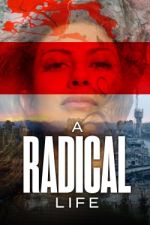 Watch A Radical Life Vumoo