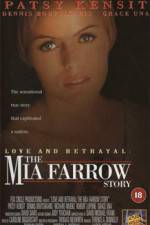 Watch Love and Betrayal: The Mia Farrow Story Vumoo