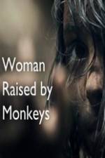 Watch Woman Raised By Monkeys Vumoo