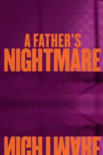 Watch A Father\'s Nightmare Vumoo