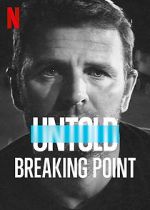 Watch Untold: Breaking Point Vumoo