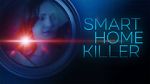 Watch Smart Home Killer Vumoo