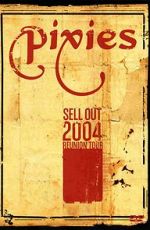 Watch The Pixies Sell Out: 2004 Reunion Tour Vumoo