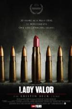 Watch Lady Valor: The Kristin Beck Story Vumoo
