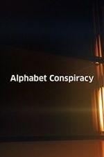 Watch The Alphabet Conspiracy Vumoo