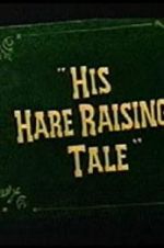 Watch His Hare Raising Tale Vumoo