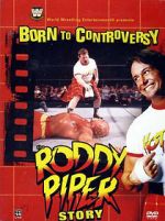 Watch Born to Controversy: The Roddy Piper Story Vumoo