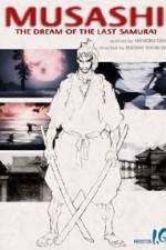 Watch Musashi The Dream of the Last Samurai Vumoo