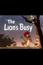 Watch The Lion\'s Busy (Short 1950) Vumoo