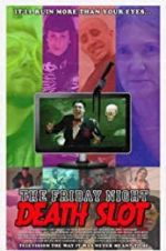 Watch The Friday Night Death Slot Vumoo