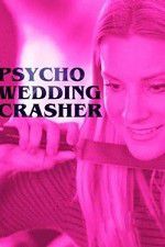 Watch Psycho Wedding Crasher Vumoo