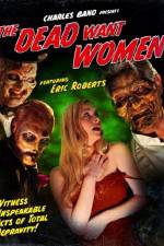 Watch The Dead Want Women Vumoo