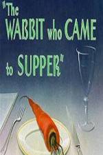 Watch The Wabbit Who Came to Supper Vumoo