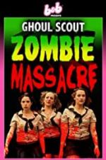 Watch Ghoul Scout Zombie Massacre Vumoo