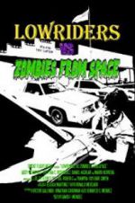 Watch Lowriders vs Zombies from Space Vumoo