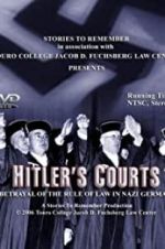 Watch Hitlers Courts - Betrayal of the rule of Law in Nazi Germany Vumoo