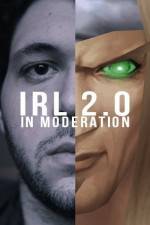 Watch IRL 2.0 in Moderation Vumoo