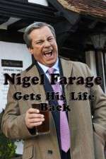 Watch Nigel Farage Gets His Life Back Vumoo