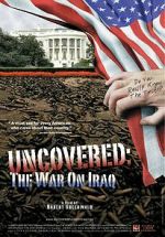 Watch Uncovered: The Whole Truth About the Iraq War Vumoo