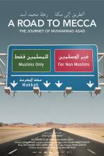 Watch A Road to Mecca The Journey of Muhammad Asad Vumoo