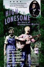 Watch High Lonesome The Story of Bluegrass Music Vumoo
