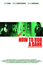 Watch How to Rob a Bank (and 10 Tips to Actually Get Away with It) Vumoo