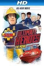Watch Fireman Sam: Ultimate Heroes - The Movie Vumoo