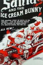 Watch Santa and the Ice Cream Bunny Vumoo