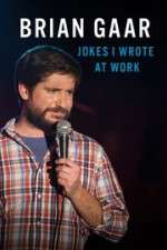 Watch Brian Gaar: Jokes I Wrote at Work Vumoo