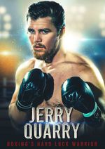 Watch Jerry Quarry: Boxing's Hard Luck Warrior Vumoo