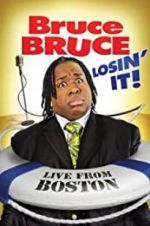 Watch Bruce Bruce: Losin\' It Vumoo