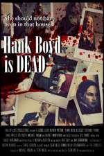 Watch Hank Boyd Is Dead Vumoo