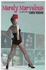 Watch Merely Marvelous: The Dancing Genius of Gwen Verdon Vumoo