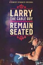 Watch Larry the Cable Guy: Remain Seated Vumoo