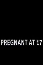 Watch Pregnant at 17 Vumoo