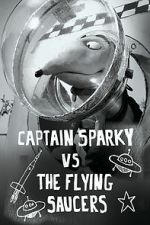 Watch Captain Sparky vs. The Flying Saucers Vumoo