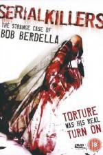 Watch Serial KillersThe Strange Case of Bob Berdella Vumoo