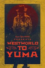Watch Westworld to Yuma Vumoo