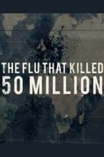 Watch The Flu That Killed 50 Million Vumoo