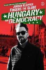 Watch Jordan Klepper Fingers the Globe: Hungary for Democracy (TV Special 2022) Vumoo