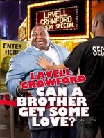 Watch Lavell Crawford: Can a Brother Get Some Love Vumoo